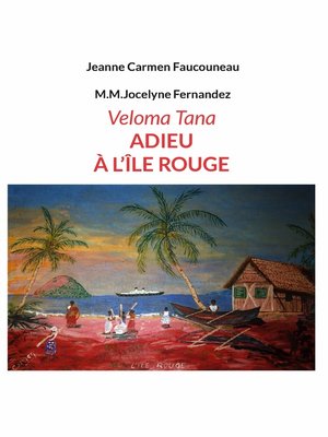 cover image of Veloma Tana. Adieu à l'Île Rouge